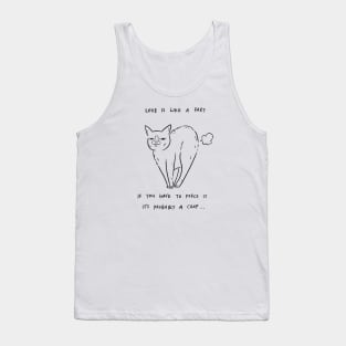 Love Is Like A Fart, If You Have To Force It, It's Probably A Crap... Tank Top